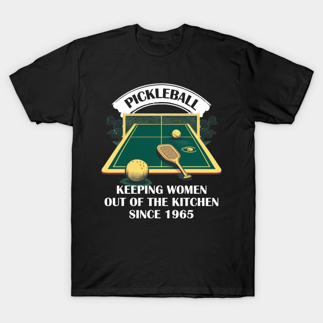 Funny Pickleball Kitchen - Feminist Kitchen T-Shirt by TriHarder12